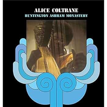Alice Coltrane–HuntingtonAshramMonastery 61nXu1IQ7DL._UF350,350_QL50_.jpg