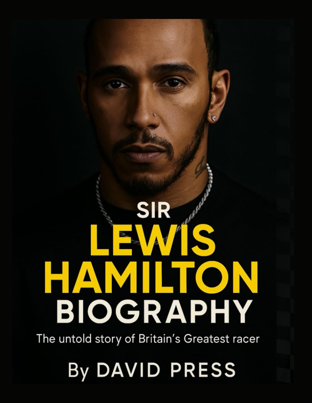 SIR LEWIS HAMILTON BIOGRAPHY: The Untold Story of Britain’s Greatest Racer
