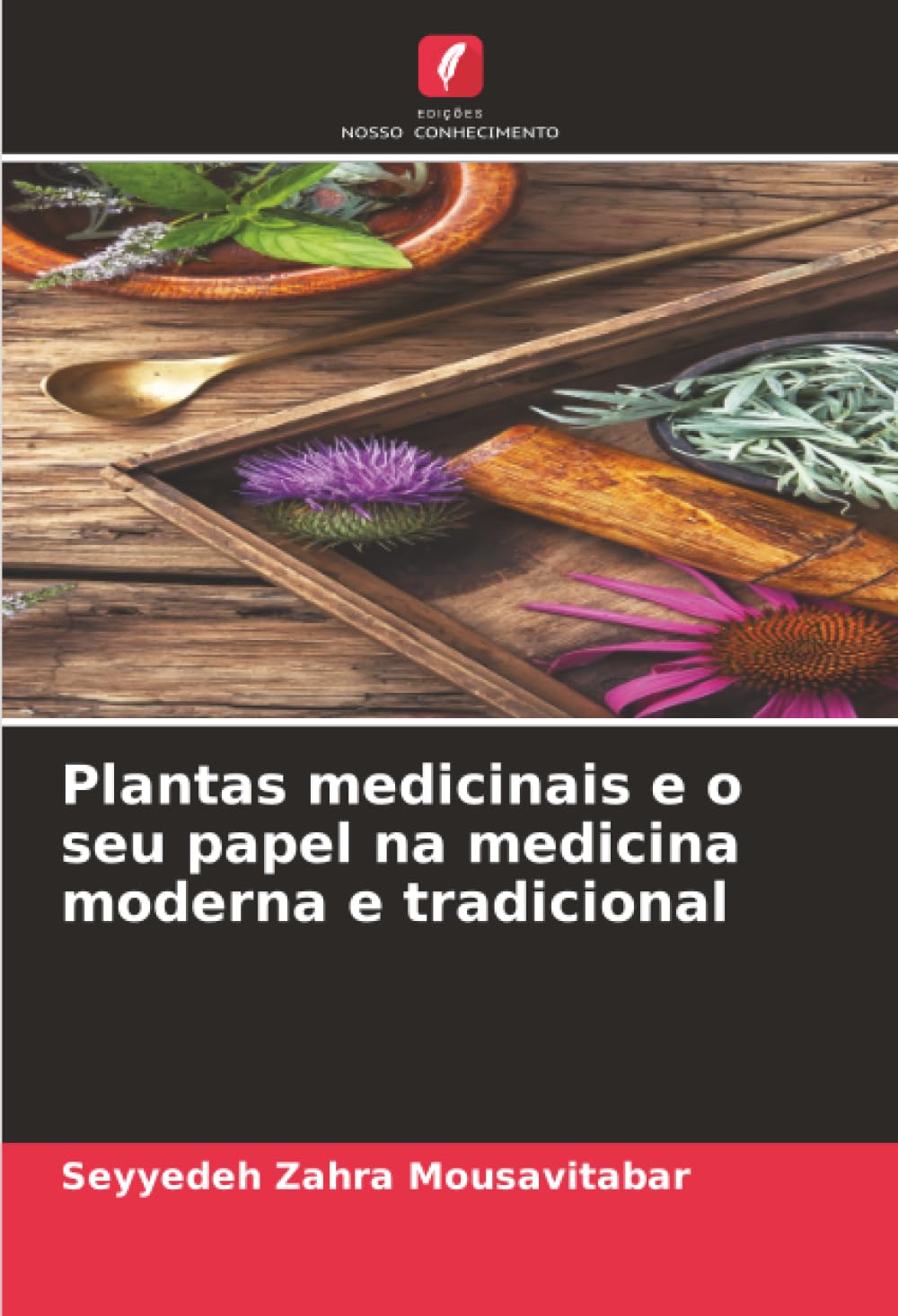 Plantas medicinais e o seu papel na medicina moderna e tradicional