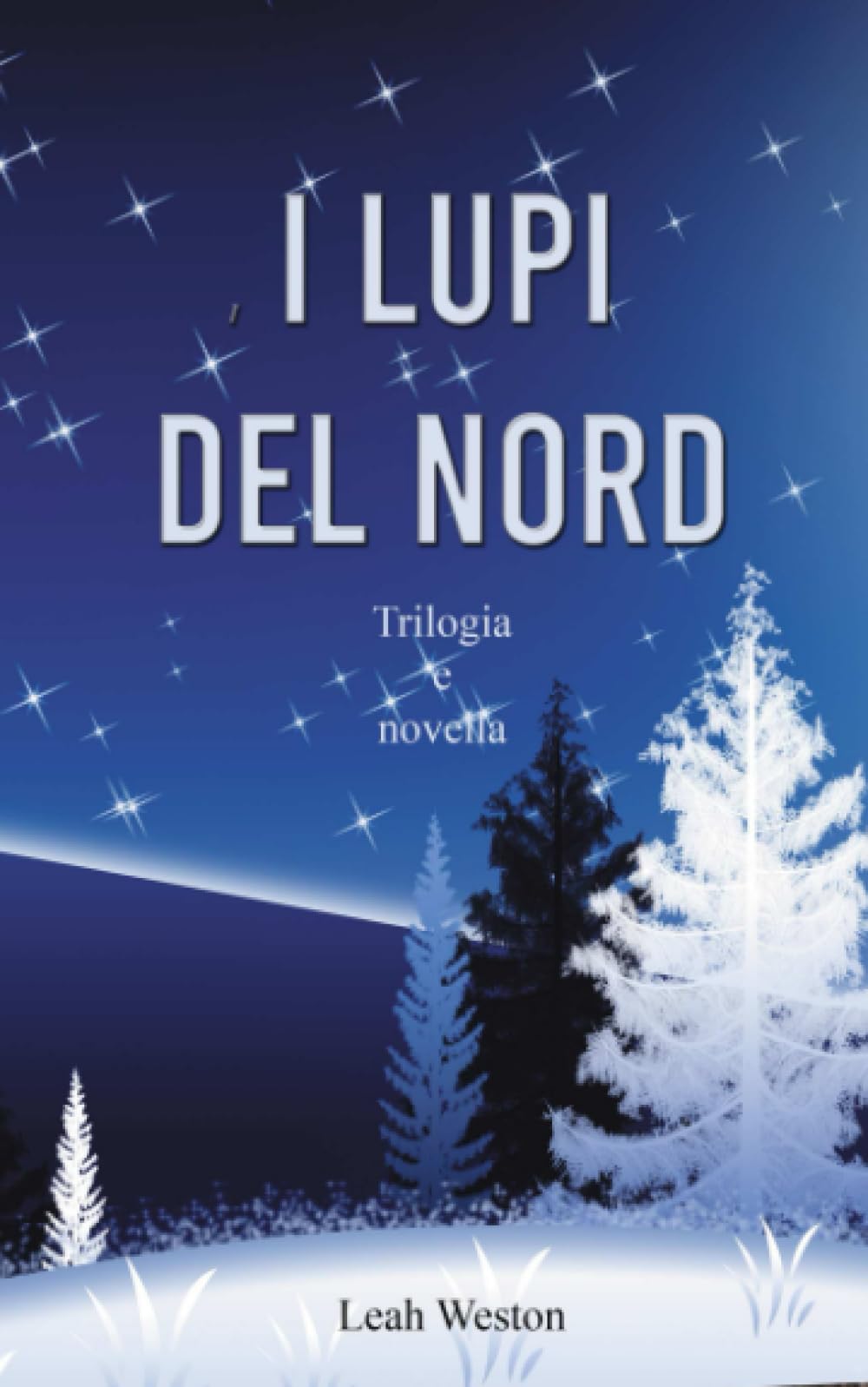 I Lupi del Nord: Trilogia e novella