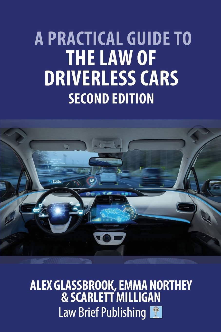 A Practical Guide to the Law of Driverless Cars – Second Edition