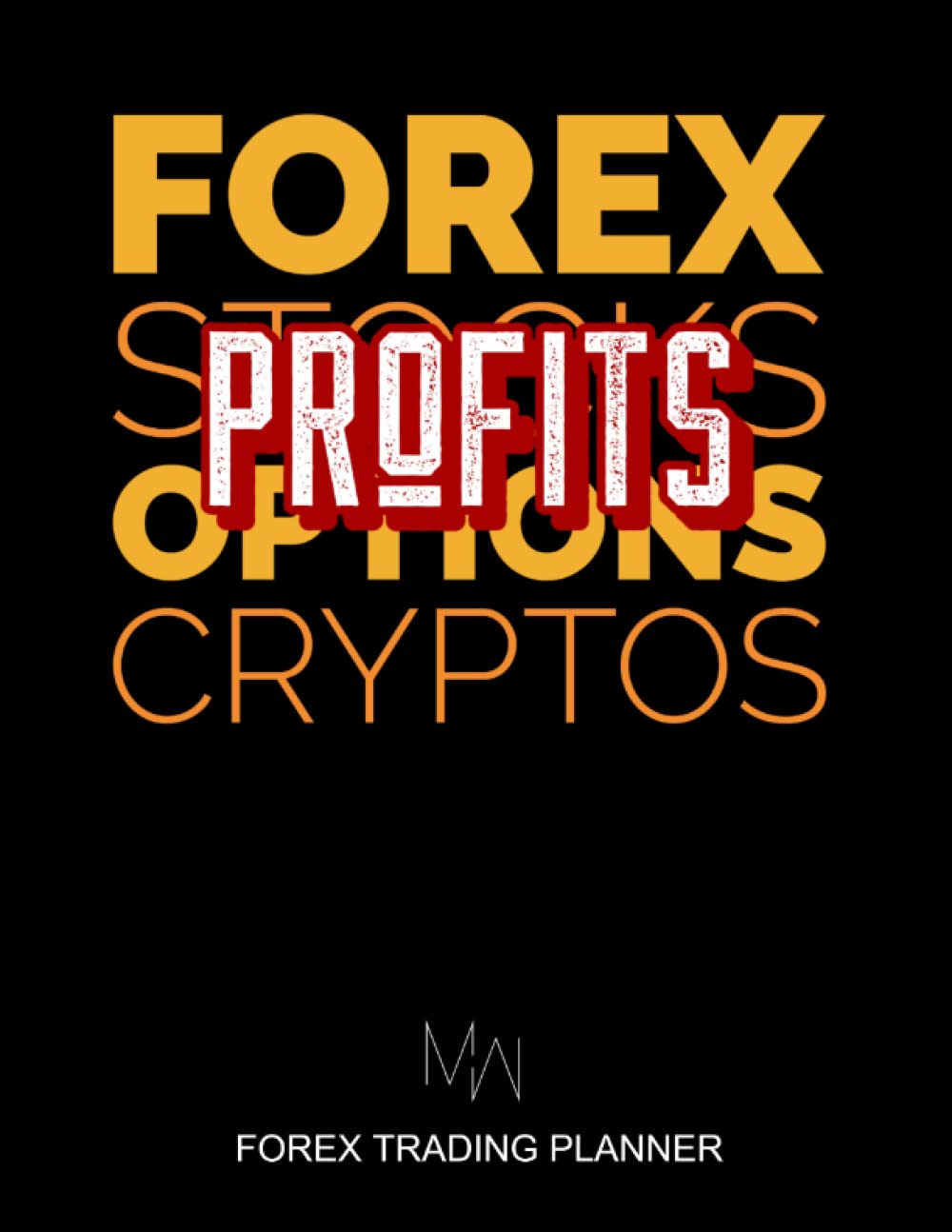 Independently published Forex PROFITS (More Wins Forex Trading Planners)