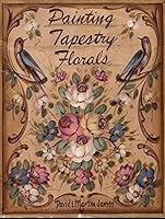 Painting Tapestry Florals B001D1ULBI Book Cover