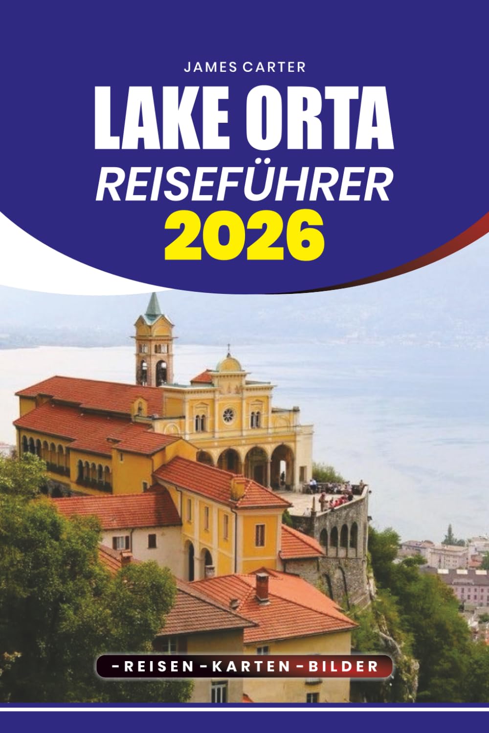 LAKE ORTA REISEFÜHRER 2026: Von Spaziergängen am Seeufer über Bergwanderungen, Bootsfahrten, kulinarische Genüsse und kulturelle Erkundungen