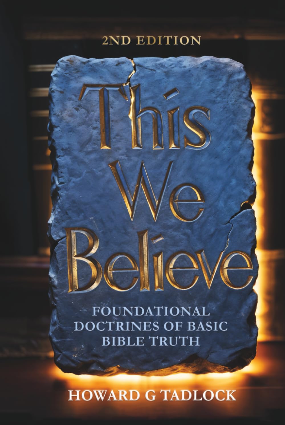 This We Believe: A Study in Christian Doctrine (Second Edition)
