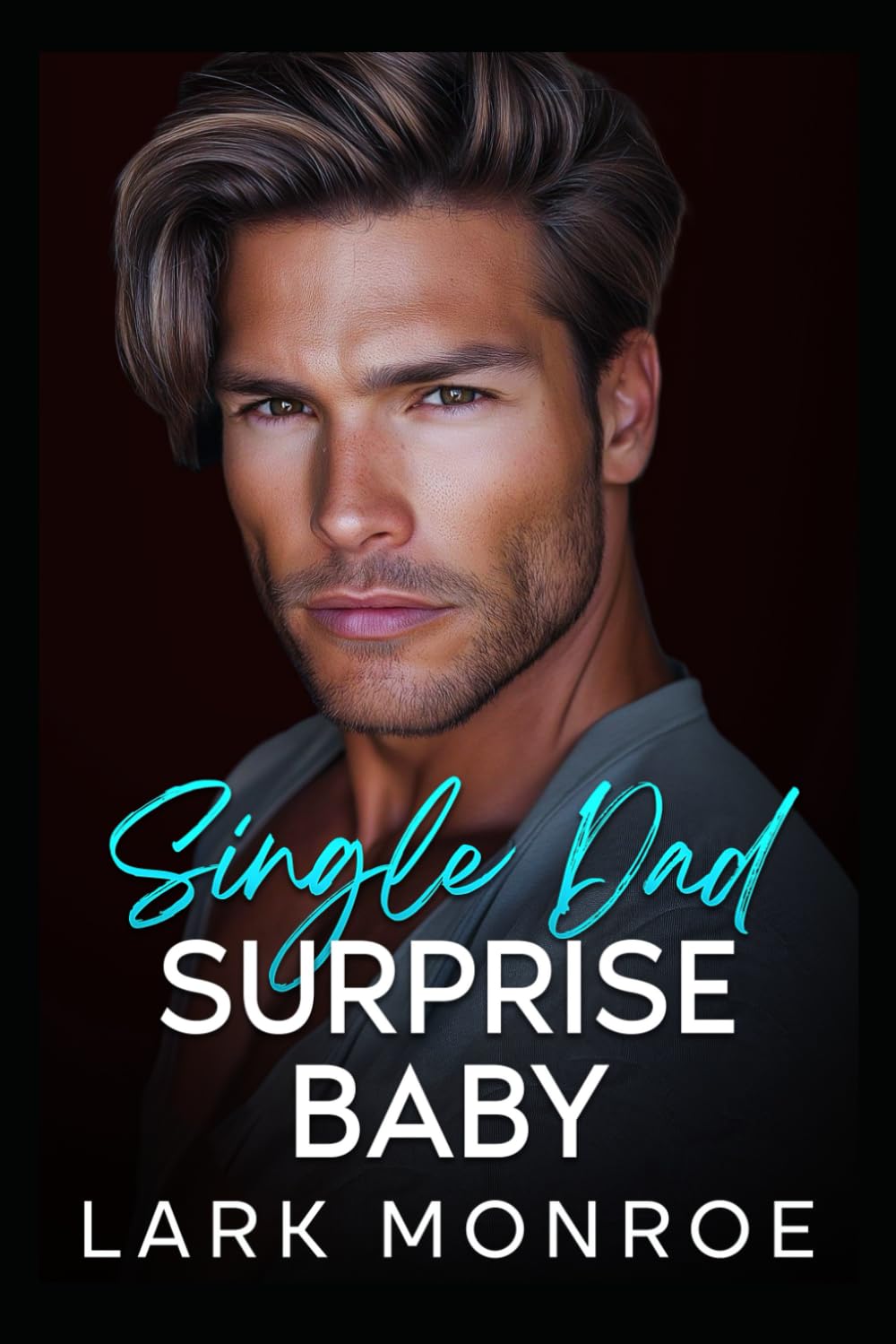 Single Dad Suprise Baby: An Off-limits Best Friend’s Billionaire Brother Romance (Forbidden Billionaires of Manhattan)