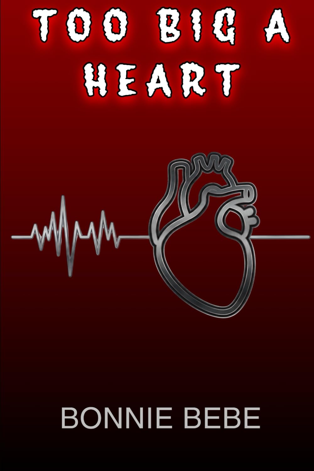 TOO BIG A HEART