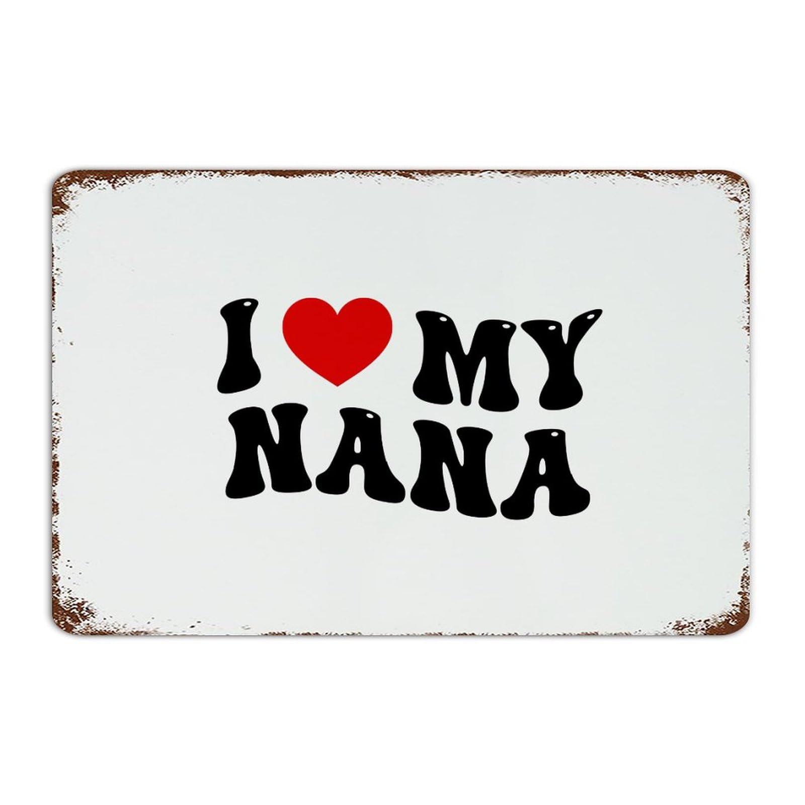 Autravelco Style-5 Country Metal Signs Outdoor I Love My Nana Wall Décor Aluminum Metal Sign For Laundry Bathroom Entryway Valentines Love Word Art Poster Gift For Fence 12X18 Inch