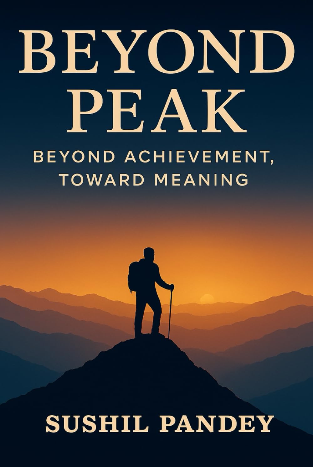 BEYOND PEAK: Beyond Achievement, Toward Meaning