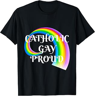 Catholic Gay Proud | Rainbow Pride T Shirt T-Shirt