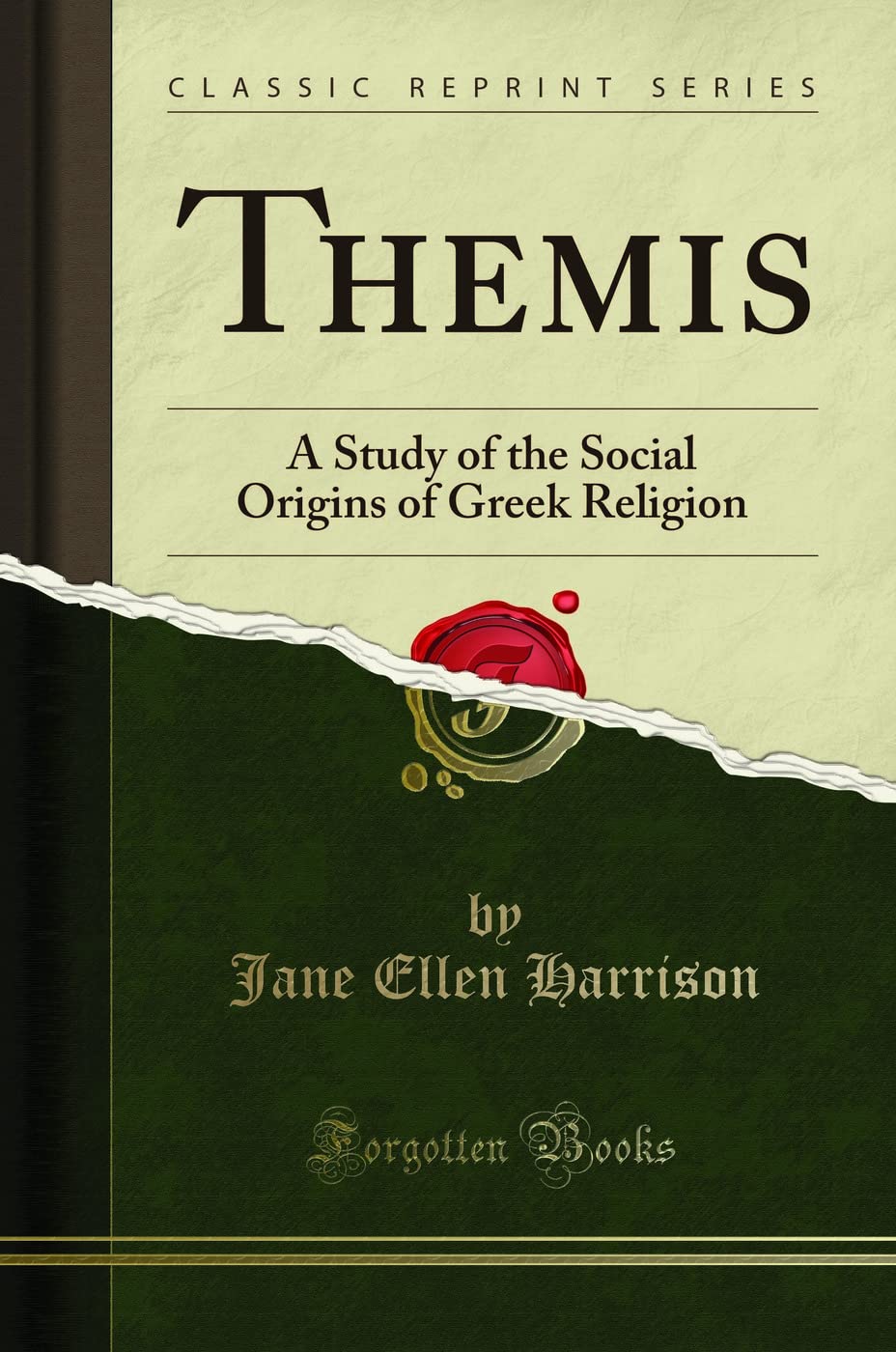 Themis (Classic Reprint): A Study of the Social Origins of Greek Religion: A Study of the Social Origins of Greek Religion (Classic Reprint)
