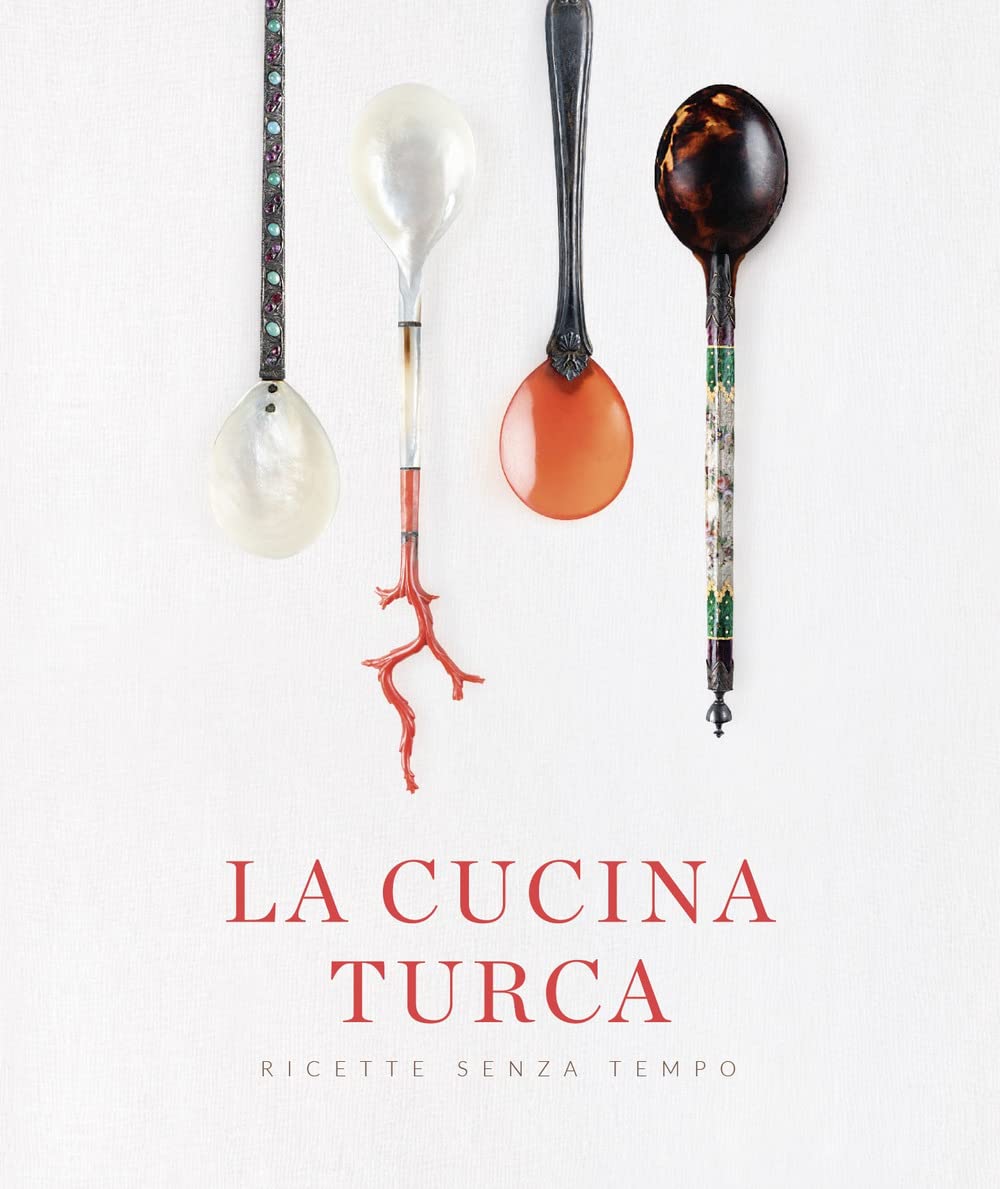 La Cucina Turca. Ricette Senza Tempo - 4