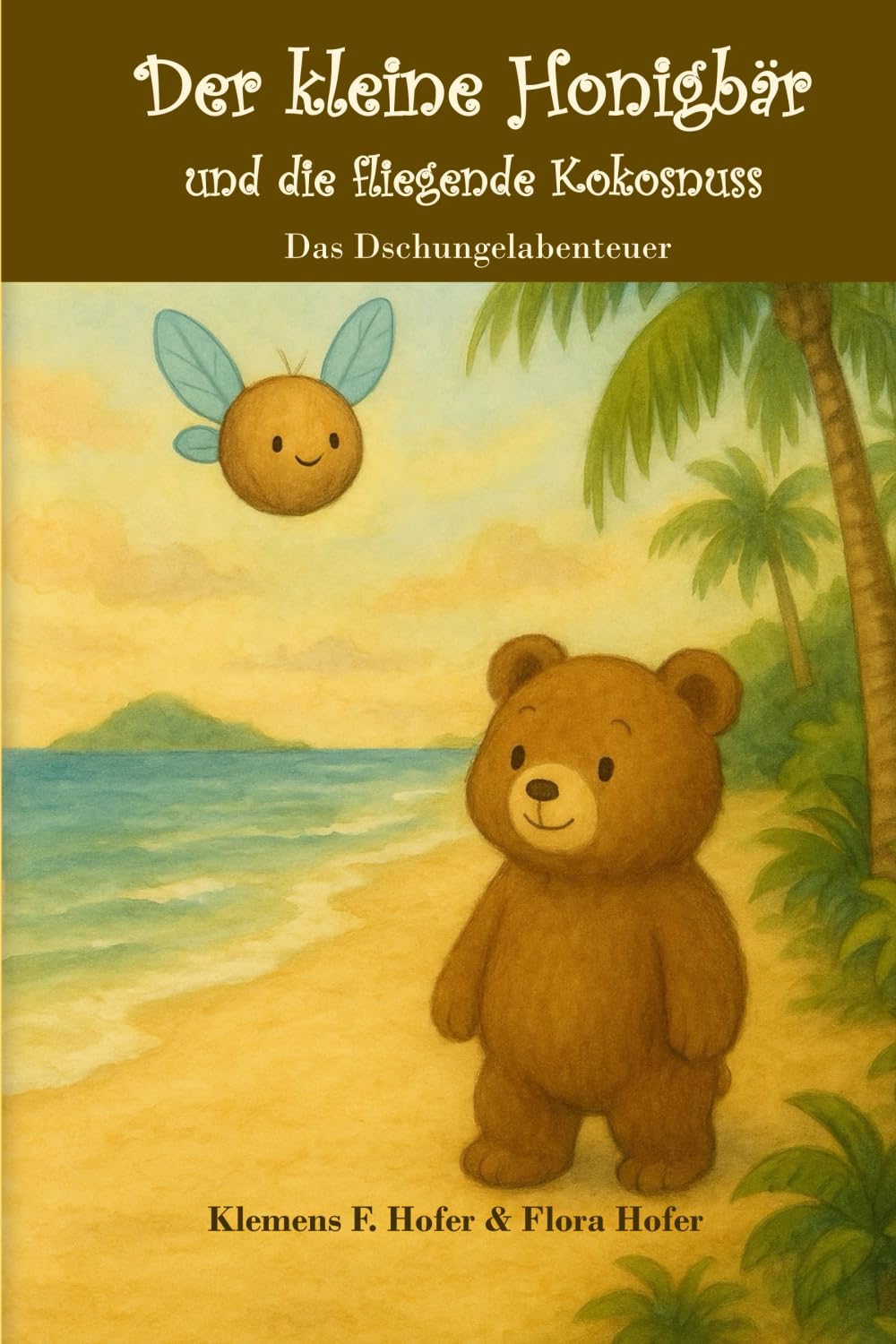 Der kleine Honigbär und die fliegende Kokosnuss: Das Dschungelabenteuer - Eine Geschichte über Freundschaft, Geduld und das Wachsen