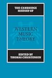 The Cambridge History of Western Music Theory