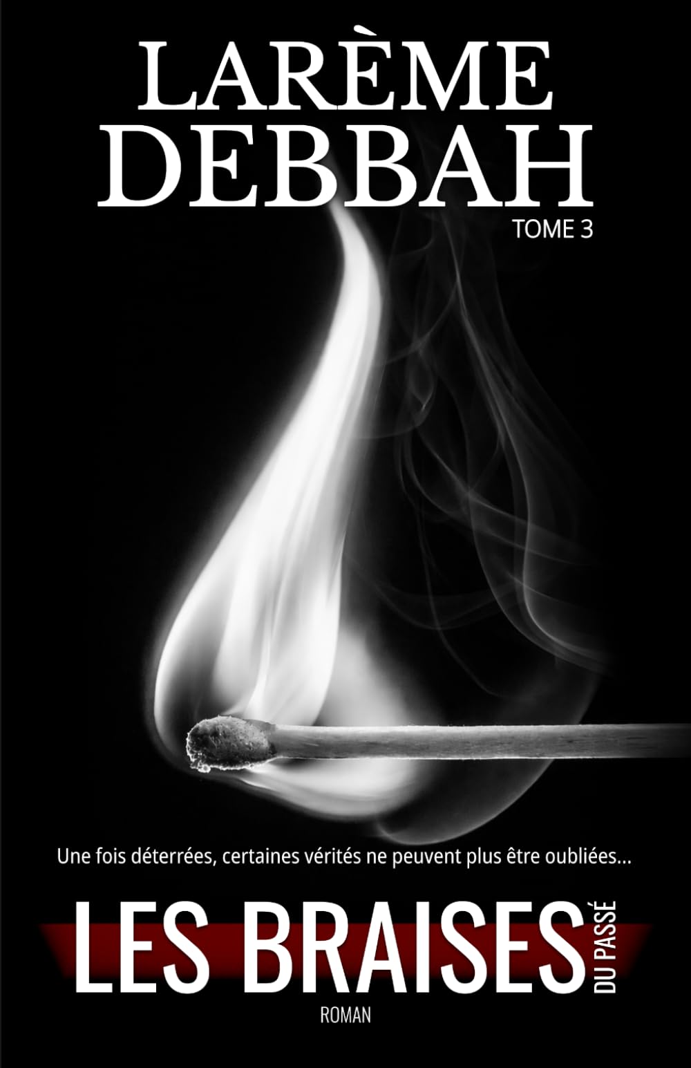 Les braises du passé: Thriller et suspense psychologique : culpabilité, mémoire et renaissance (Dépendance)
