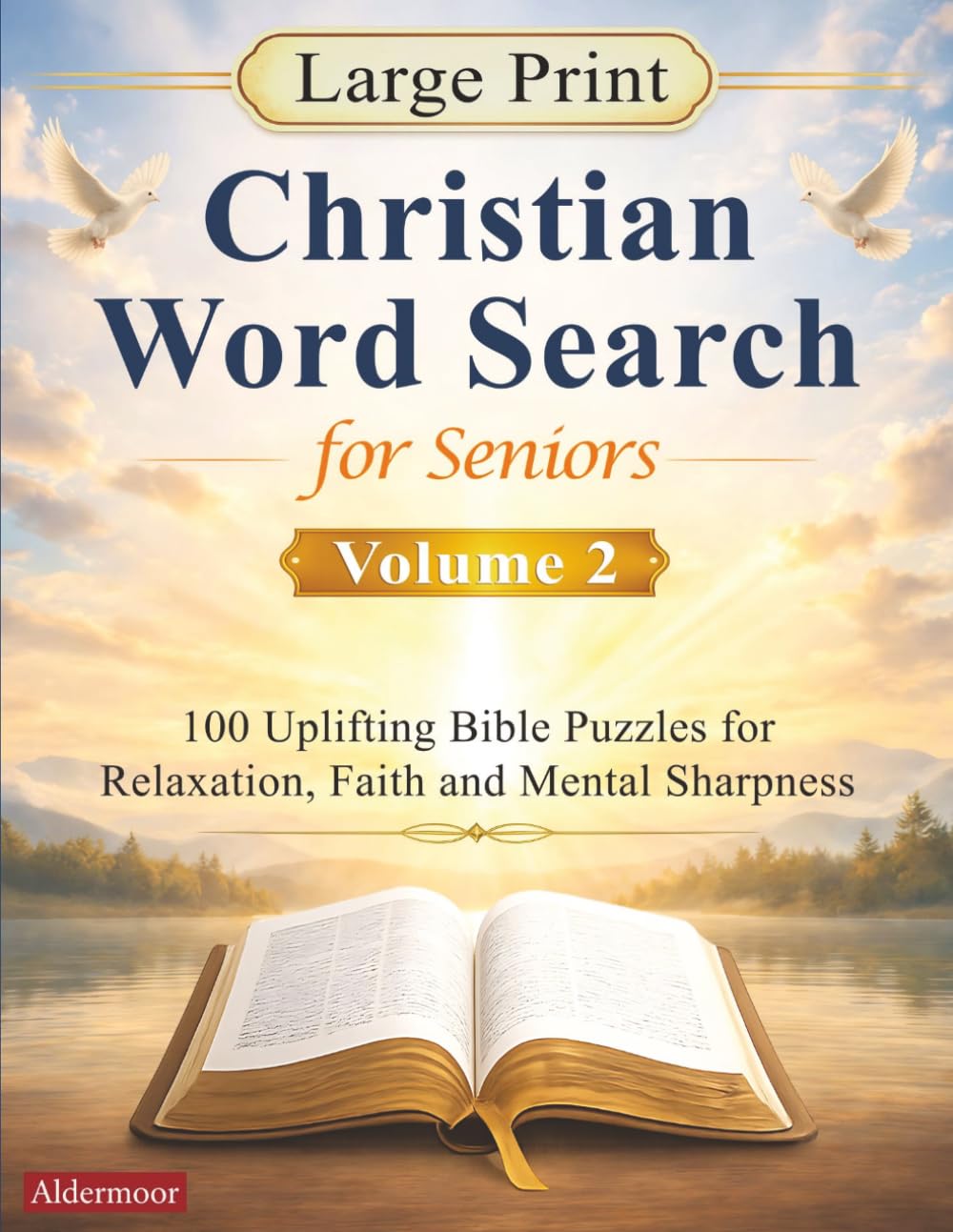 Large Print Christian Word Search for Seniors: Volume 2: 100 Uplifting Bible Puzzles for Relaxation, Faith and Mental Sharpness
