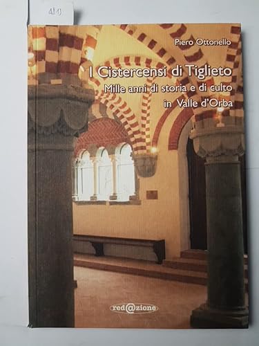 I cistercensi di Tiglieto. Mille anni di storia e