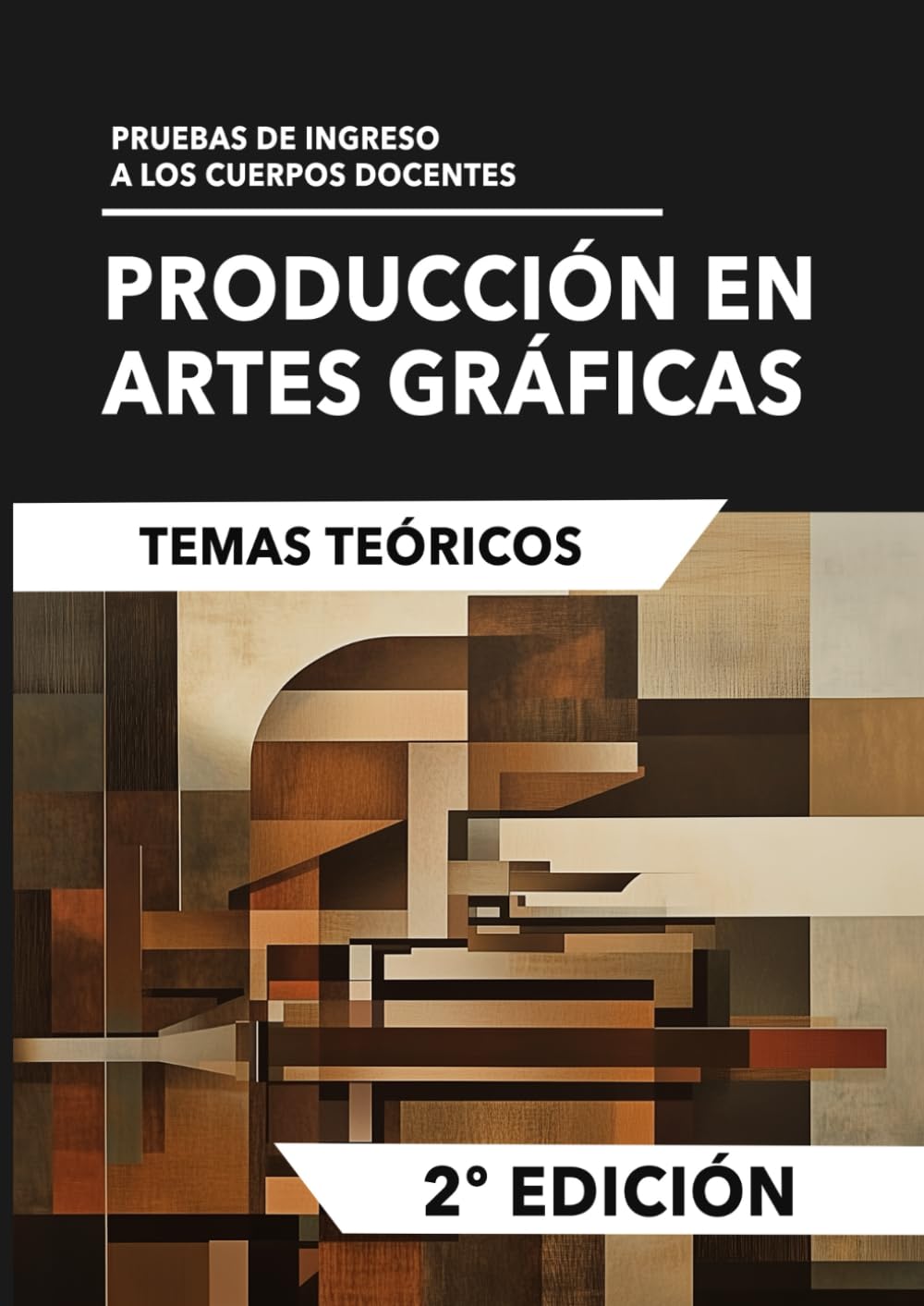 Producción en Artes Gráficas: Temas teóricos: Prueba de ingreso a los cuerpos docentes