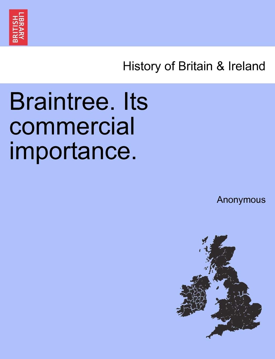 Braintree. Its Commercial Importance.