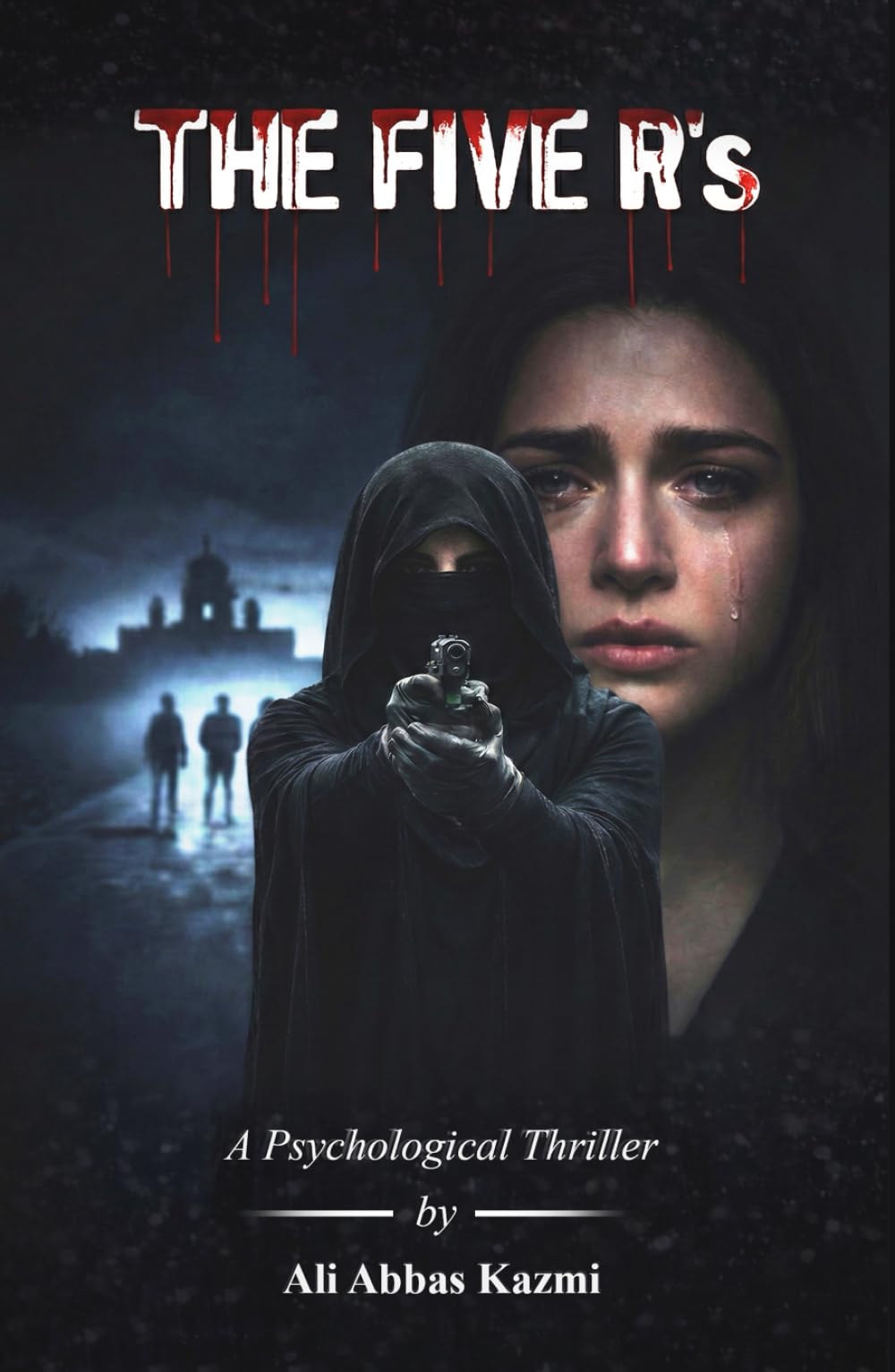 The Five R's | A Psychological Thriller | Ali Abbas Kazmi