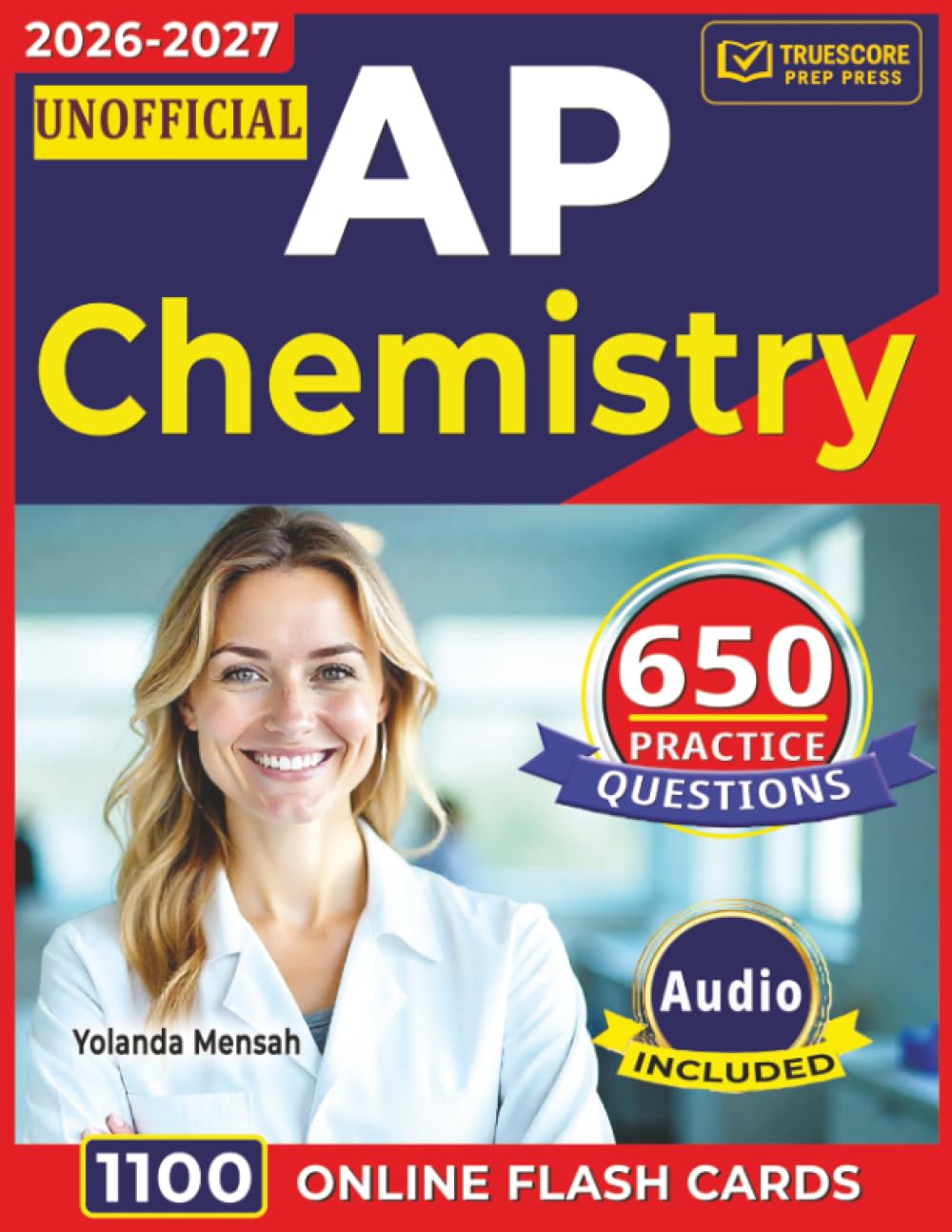 Unofficial AP Chemistry: 650 Domain-Based Questions with Detailed Answer Explanations Covering All Domains