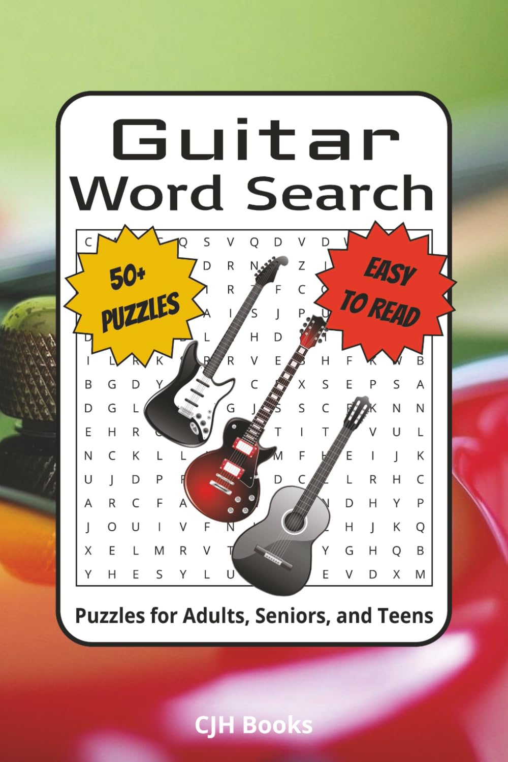 Guitar Word Search Puzzle Book: Word Searches with Easy to Read Print about Guitars, Bass, Musicians and More | 6x9 inches, 110 pages | 50+ Puzzles…Gifts for Vacations, Holidays, and Free Times