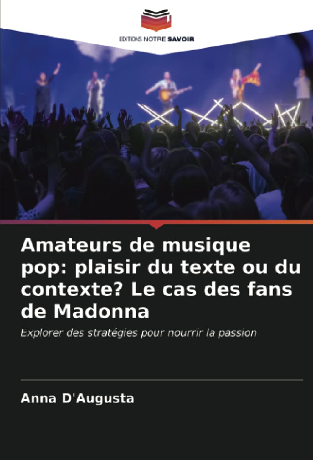 Amateurs de musique pop: plaisir du texte ou du contexte? Le cas des fans de Madonna: Explorer des stratégies pour nourrir la passion
