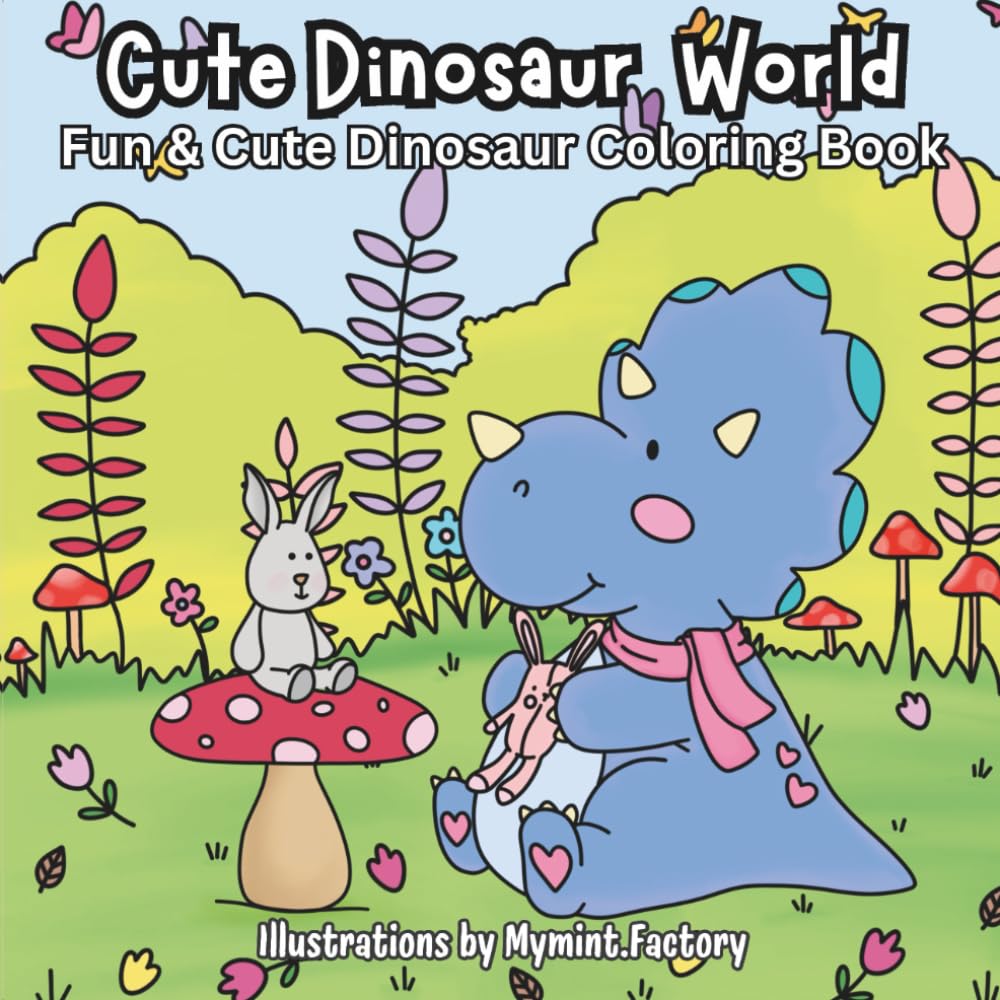 Cute Dinosaur World: Fun & Cute Dinosaur Coloring Book