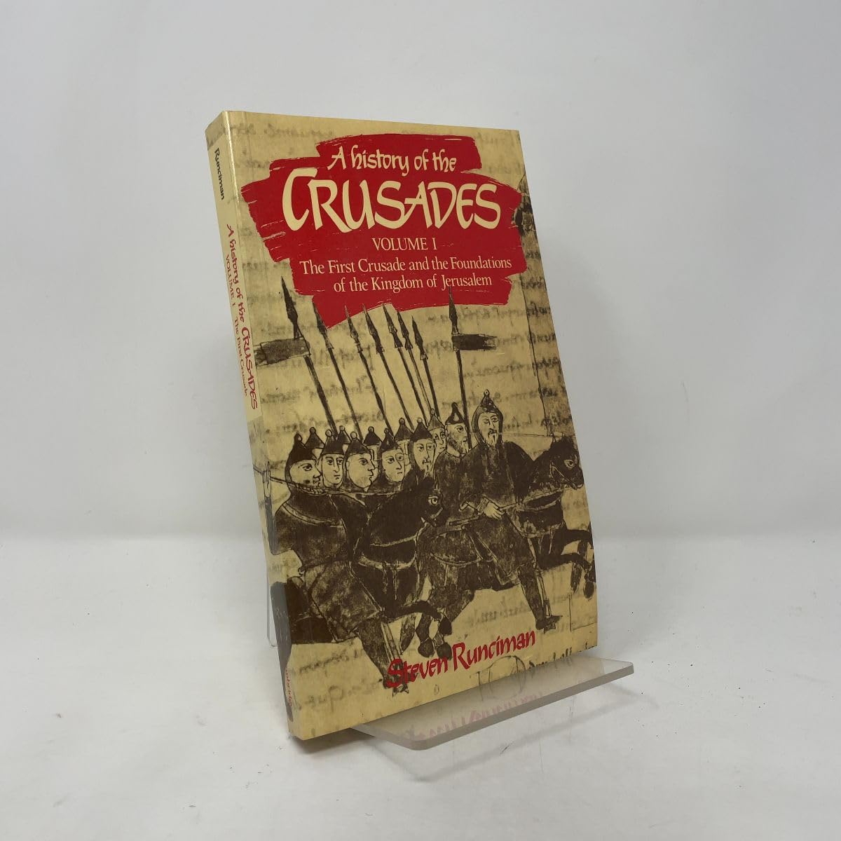 A History of the Crusades: Volume 1