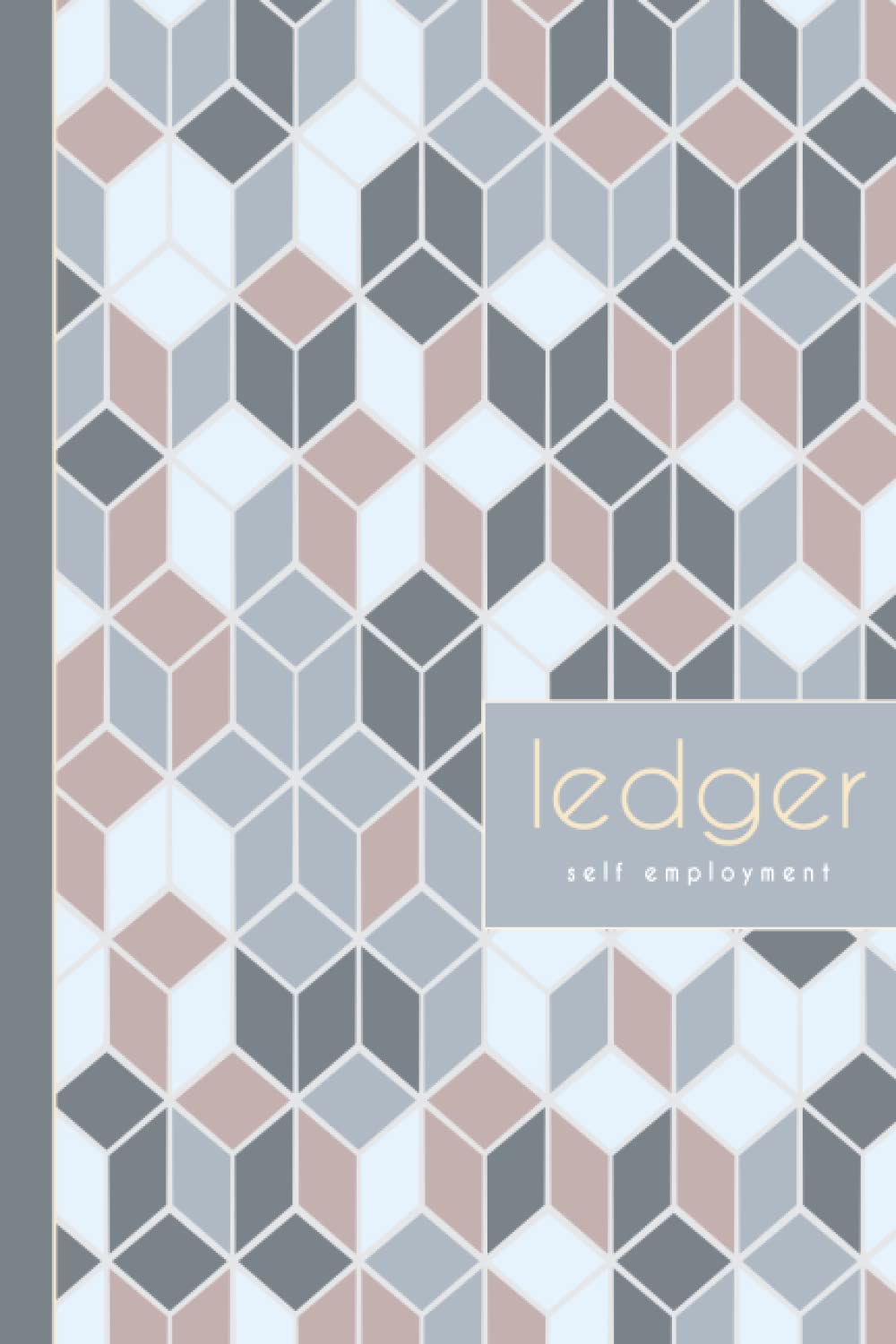 Self Employment Ledger: Income & Expenses Notebook. Track & Record Every Transaction. Perfect for the Self Employed. Sole Trader Finance Log