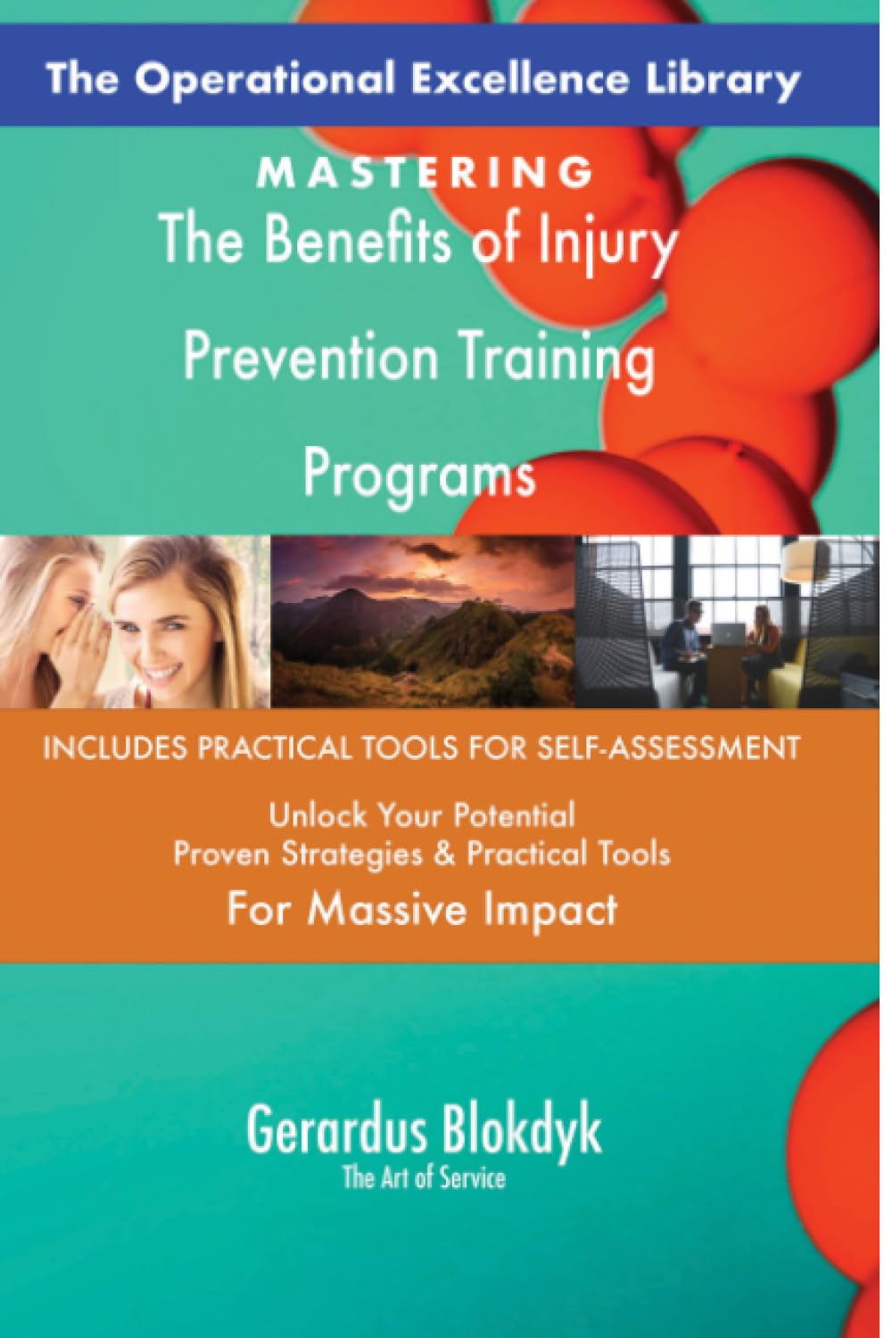 The Operational Excellence Library; Mastering The Benefits of Injury Prevention Training Programs