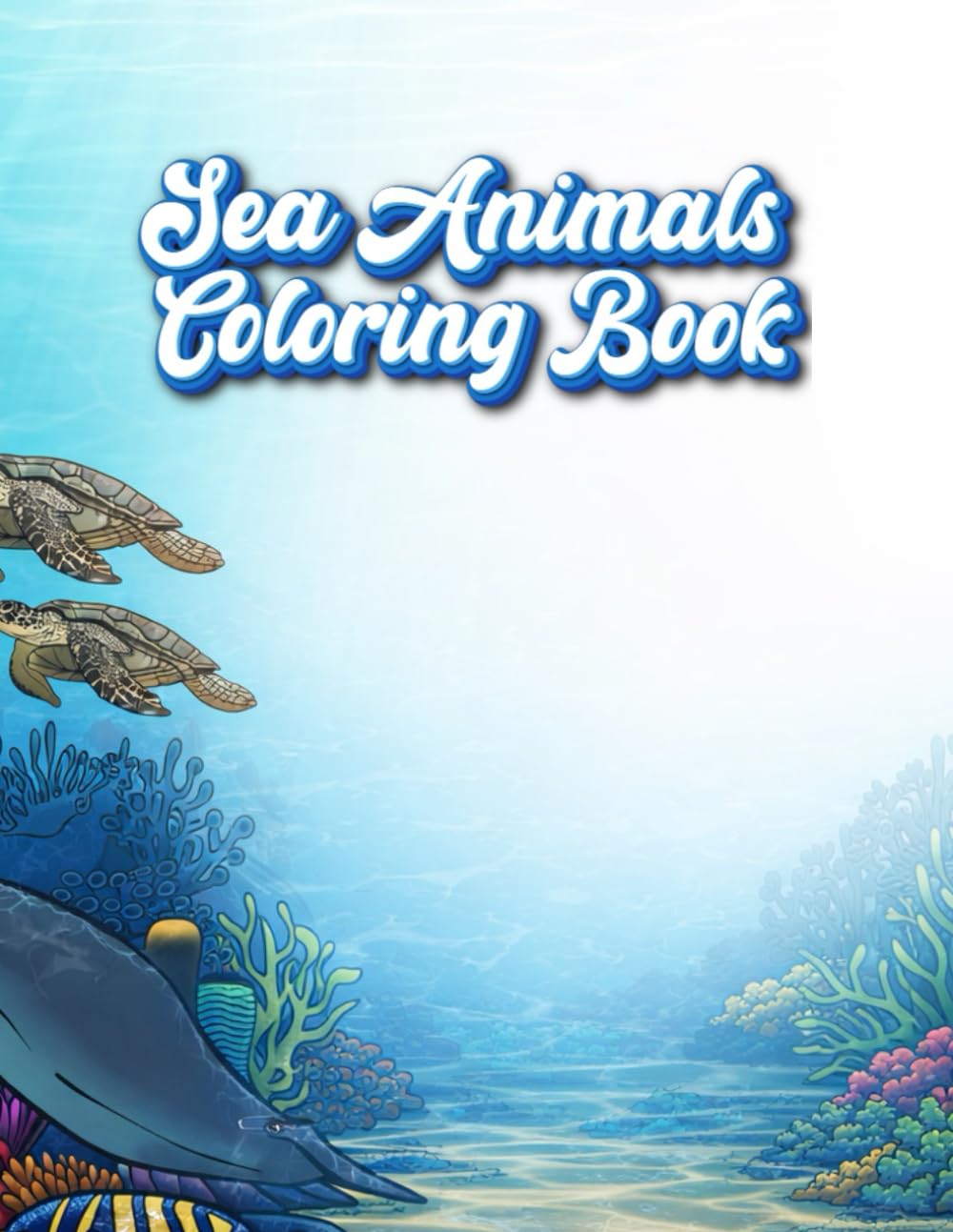 Sea Animals Coloring Book: Creative Ocean Fun for Children
