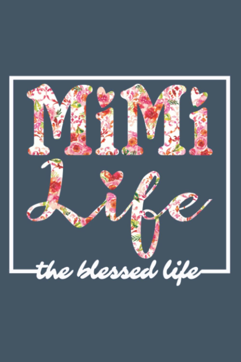 Mimi Life The Blessed Mothers Day Birthday Gift