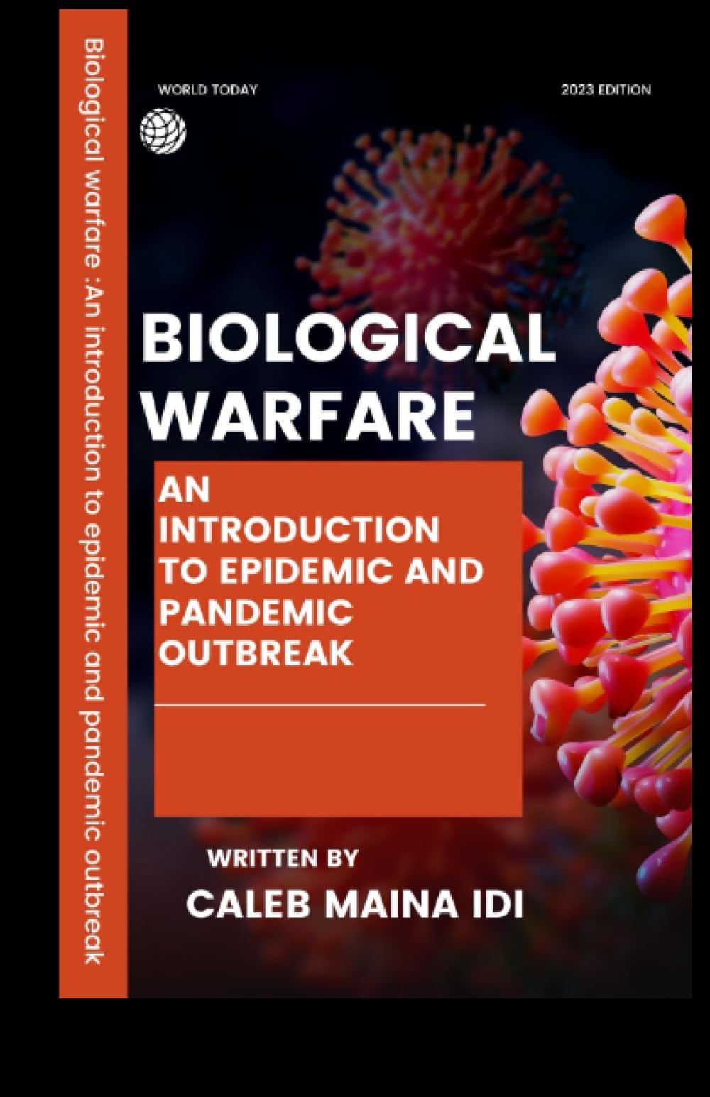 BIOLOGICAL WARFARE: An Introduction To Epidemic and Pandemic outbreak