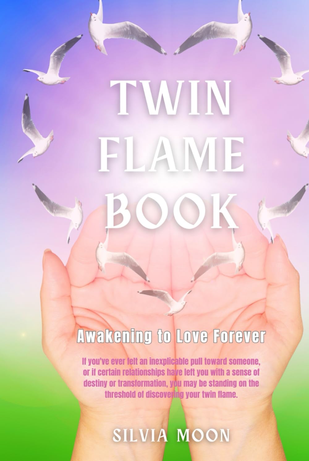 Twin Flame Book: Awakening to Love Forever (Twin Flame Handbooks)
