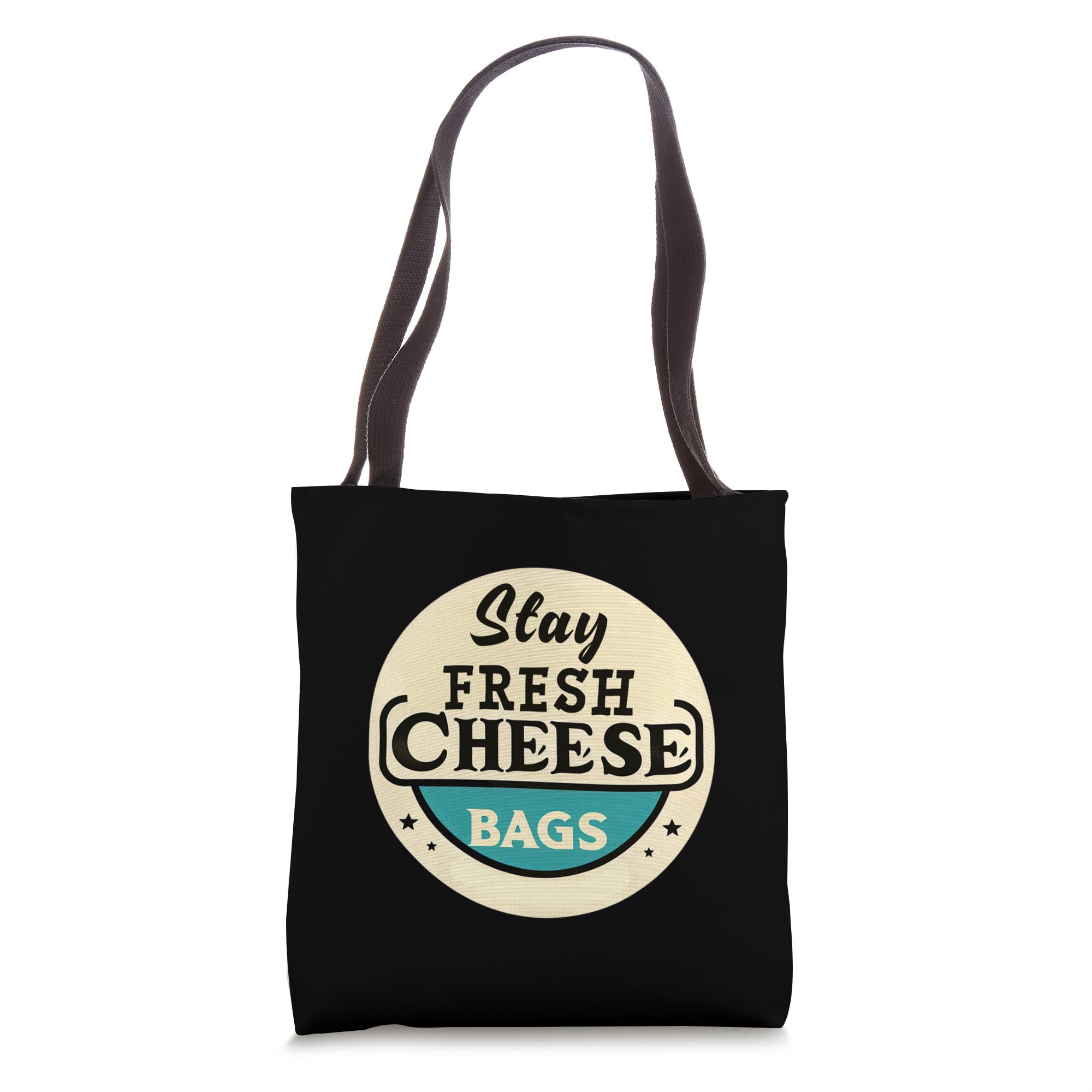 Stay Fresh Cheese Bags _ _-- Tote Bag