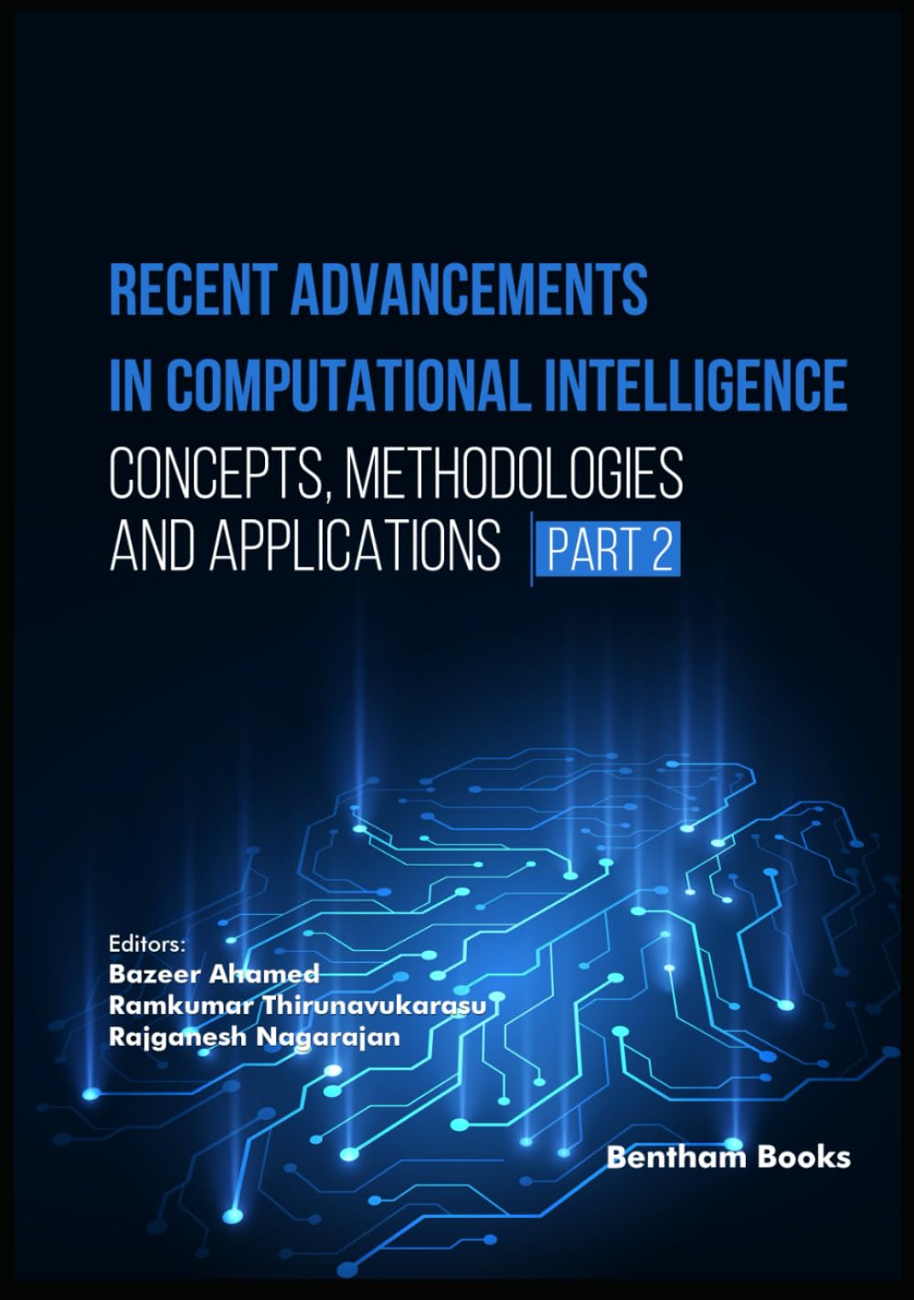 Recent Advancements in Computational Intelligence: Concepts, Methodologies and Applications (Part 2)