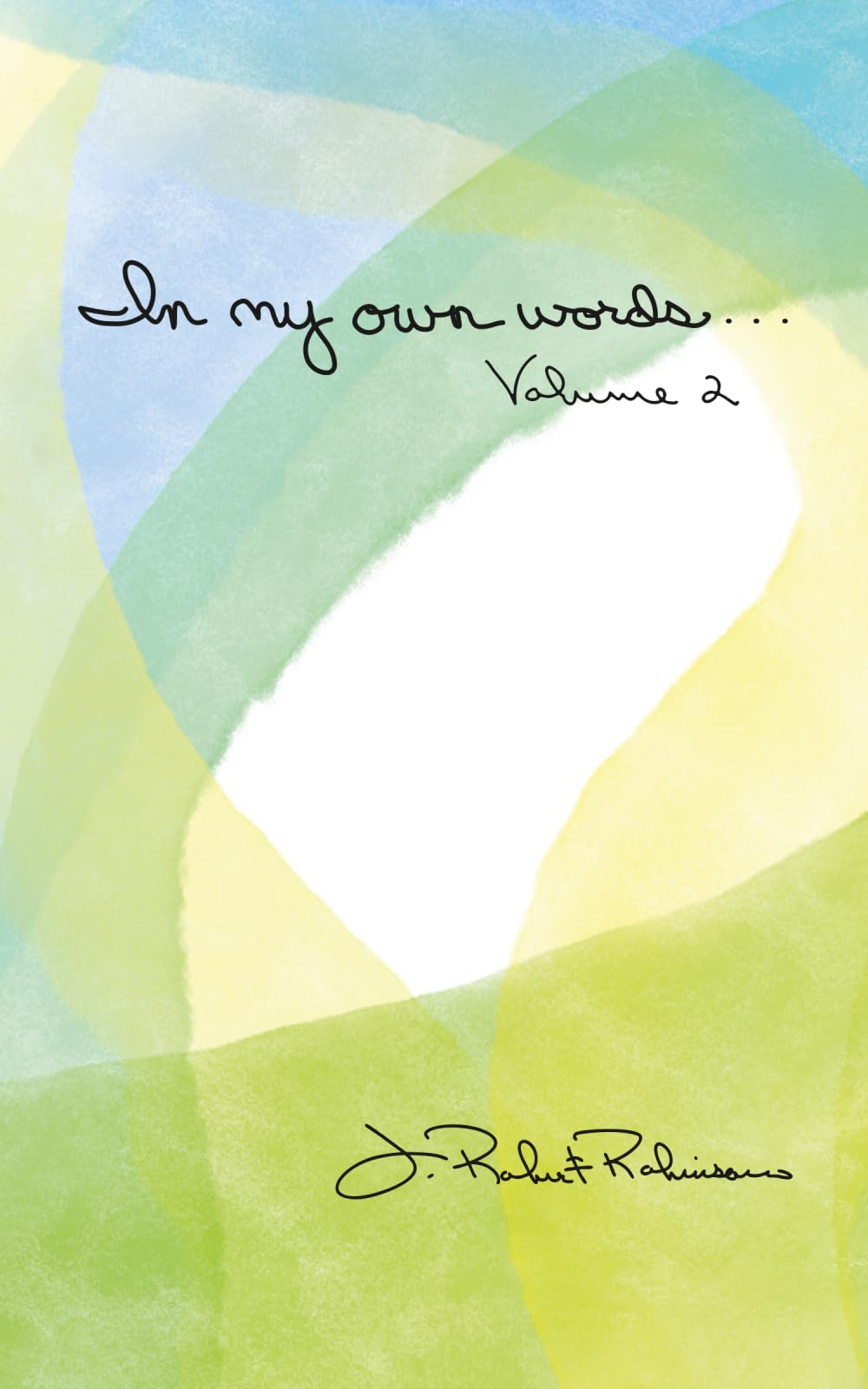 In my Own Words ~ Volume 2