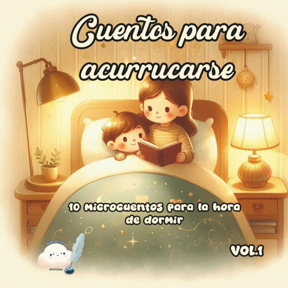 Cuentos para acurrucarse: 10 microcuentos ilustrados para la hora de dormir· Libro infantil para bebés de 1 a 3 años