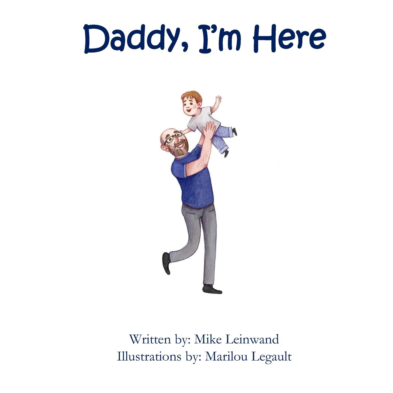 Daddy, I'm Here: A Bedtime Story For Children Of Divorce, Spending Time With Dad