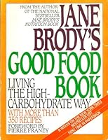 JANE BRODY'S GOOD FOOD BOOK FEBRUARY 1987 B0082F9OAC Book Cover