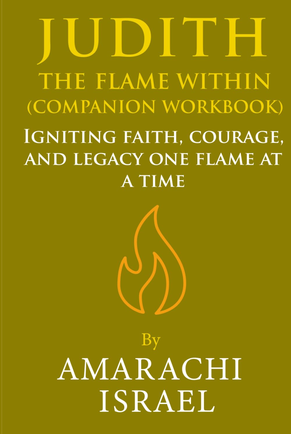 Judith: The Flame Within: Companion Workbook