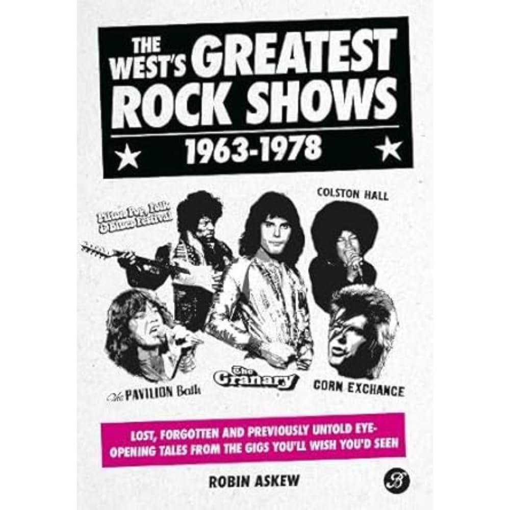 The West's Greatest Rock Shows 1963-1978 by Robin Askew (Hardback Book)