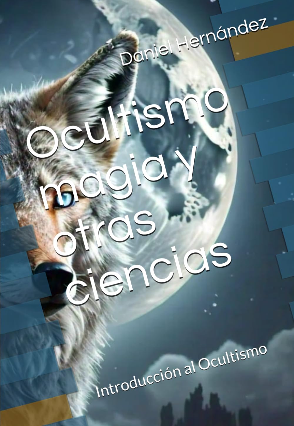 Ocultismo magia y otras ciencias: Introducción al Ocultismo