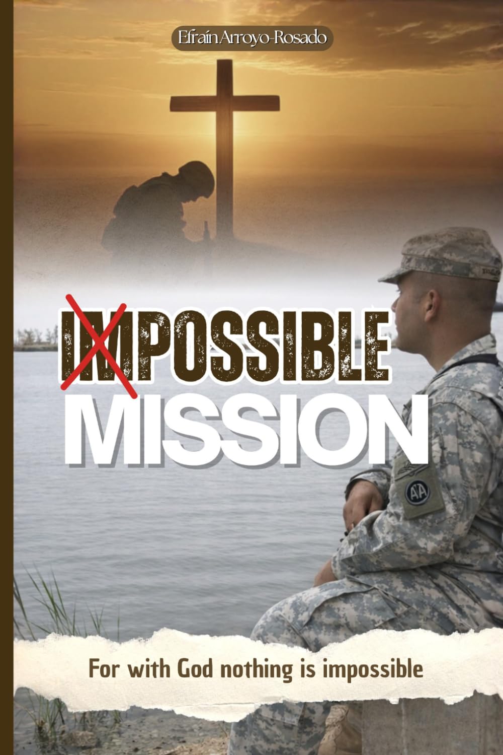 IMPOSSIBLE MISSION: "For with God nothing is impossible"