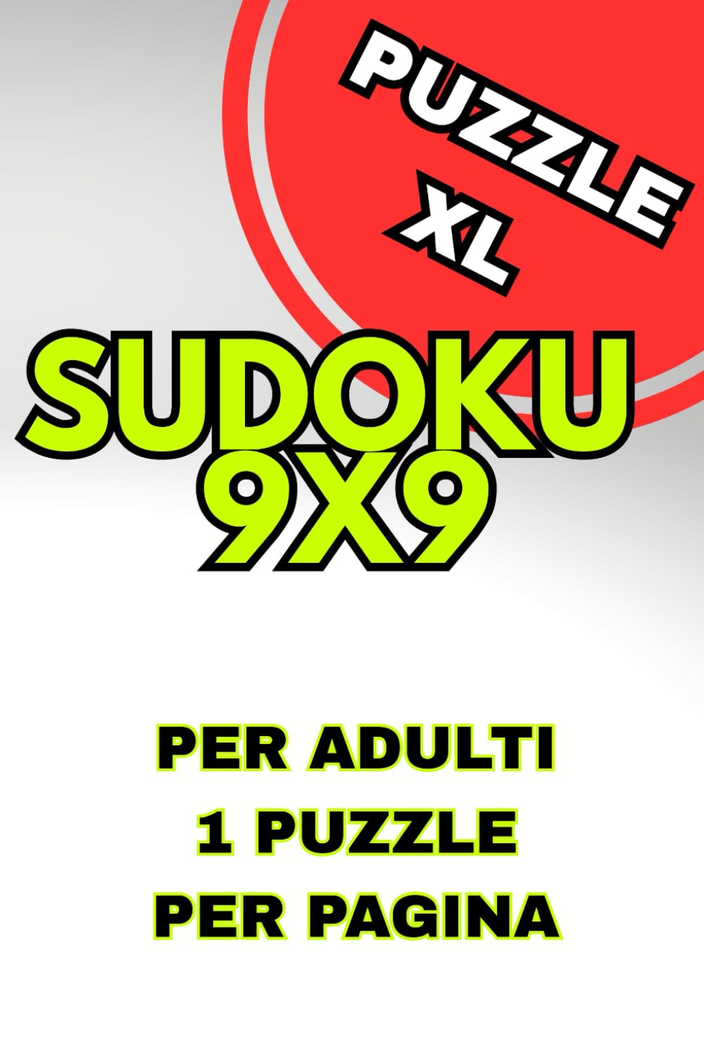 Sudoku Classico 9x9: 250 Puzzle per Allenare la Mente: Il Grande Libro di Sudoku 9x9 con 50 Facili, 100 Medi e 100 Difficili, con Soluzioni Complete.