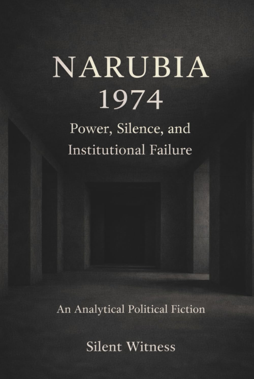 NARUBIA 1974: Power, Silence, and Institutional Failure