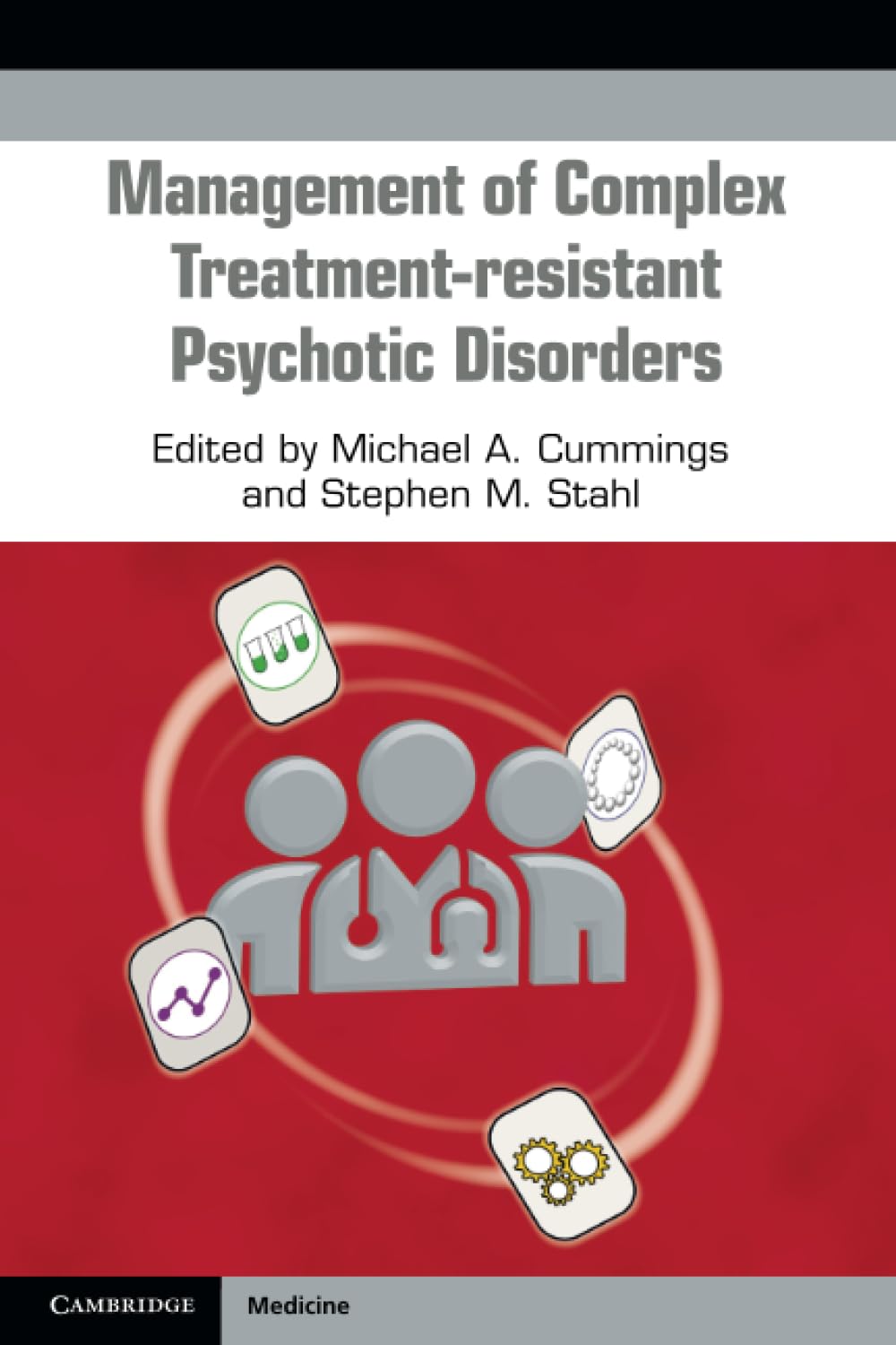 Management of Complex Treatment-resistant Psychotic Disorders New Edition