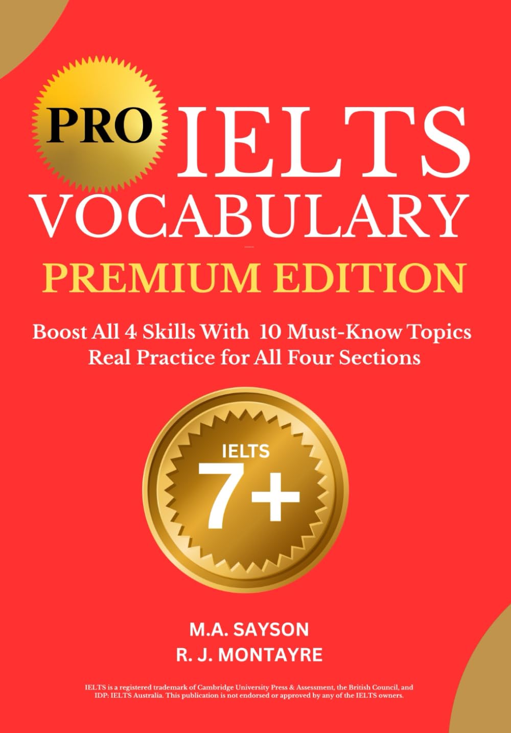 PRO IELTS Vocabulary Premium Edition: Boost All 4 Skills With 10 Must-Know Topics Real Practice for All Four Sections 7+
