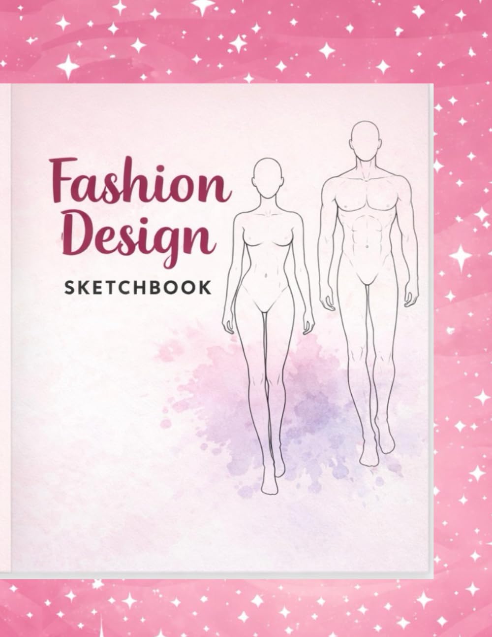 FASHION DESIGN SKETCHBOOK: A Beginner’s Guide to Drawing and Designing Outfits